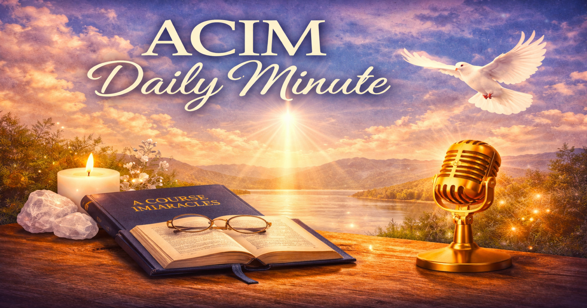 Daily Lessons — ACIM Daily Minute